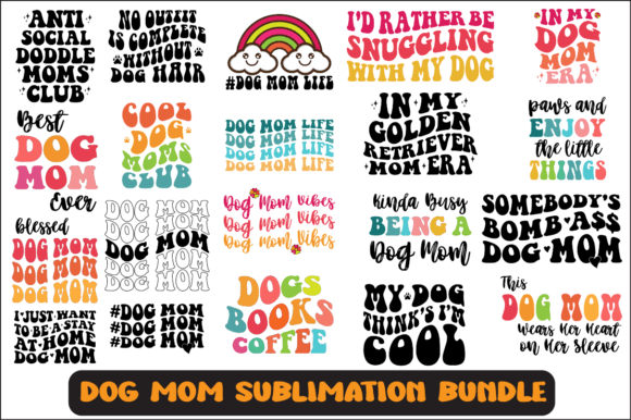 Dog Mom SVG Sublimation Design Bundle: Graphics for Crafts & Client Projects