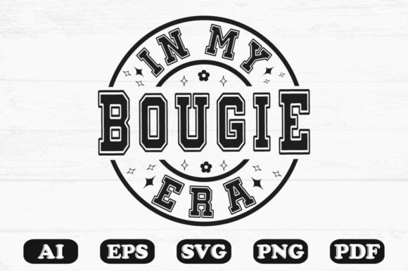 In My Bougie Era SVG: Graphics for Crafts & Branding