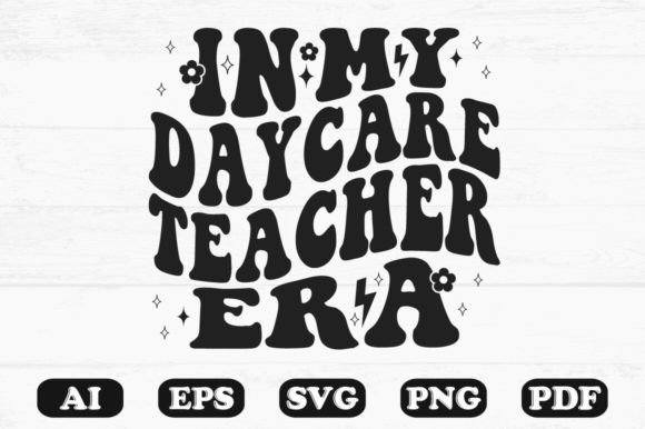 In My Daycare Teacher Era Retro Wavy Graphics