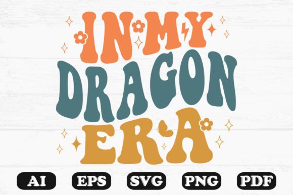 In My Dragon Era Retro Wavy SVG T-shirt: Graphics & Crafts
