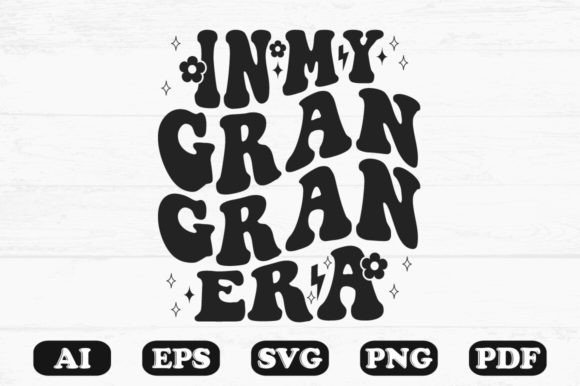 In My Gran Era Retro Wavy SVG: Graphics for Crafts