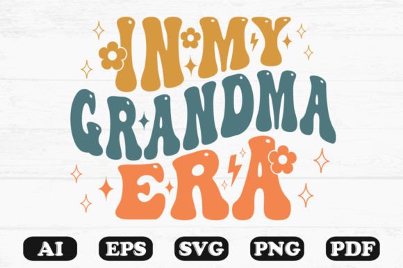In My Grandma Era Retro Wavy SVG: Graphics for Crafts