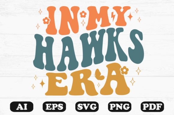 In My Hawks Era Retro Wavy SVG: Graphics for Crafts