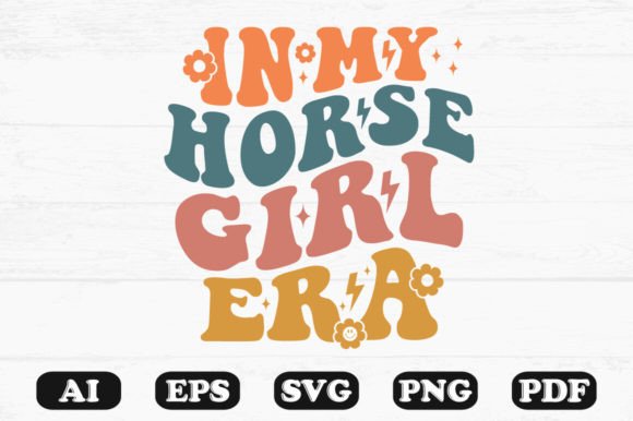 In My Horse Girl Era Retro Wavy SVG Graphics
