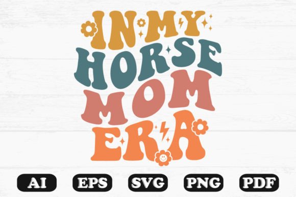 In My Horse Mom Era Retro Wavy SVG: Graphics for Crafts & Branding