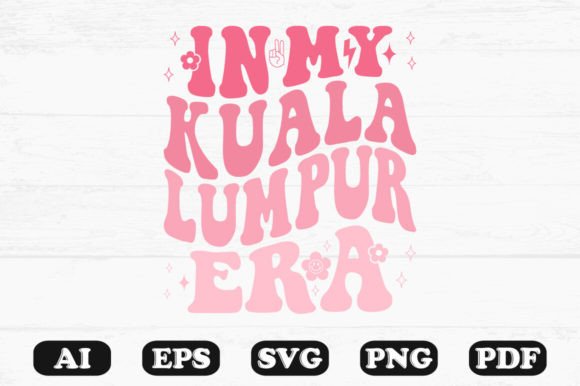 In My Kuala Lumpur Era Retro Wavy SVG: Graphics for Crafts & Branding