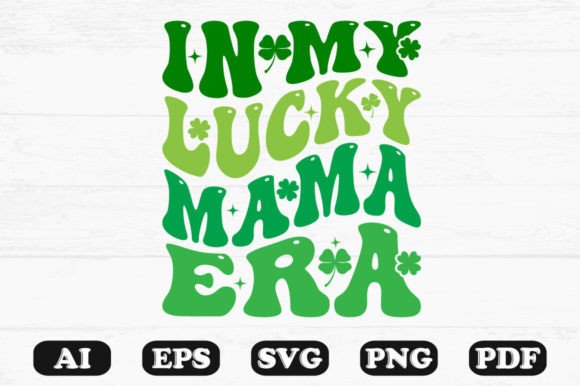 In My Lucky Mama Era Retro Wavy SVG Graphics