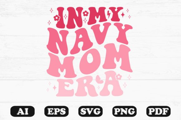 In My Navy Mom Era Retro Wavy SVG: Graphics for Crafts & Branding