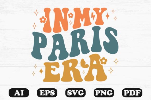 In My Paris Era Retro Wavy SVG Graphics for Crafts