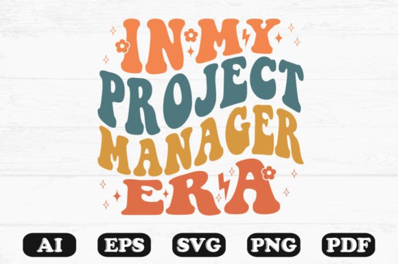 In My Project Manager Era Retro SVG: Graphics for Crafts