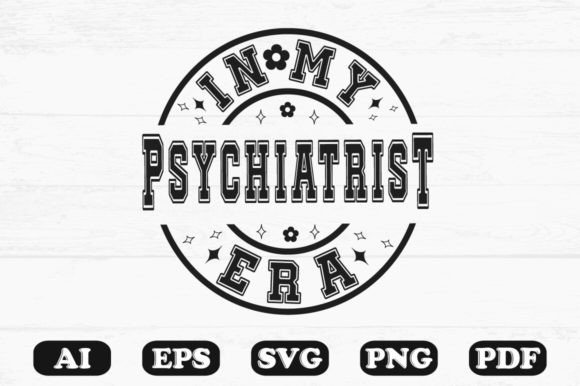 In My Psychiatrist Era SVG T-shirt: Graphics for Crafts