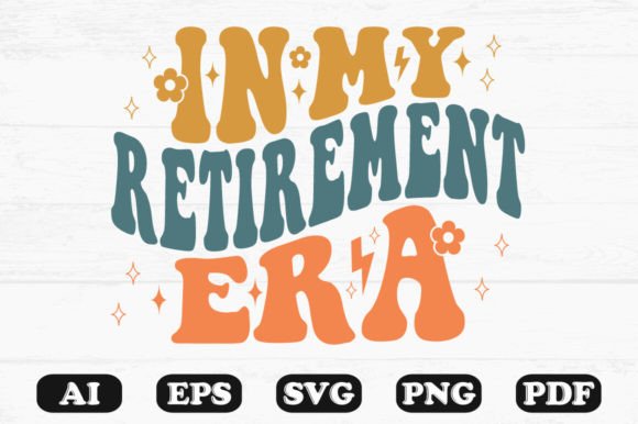 In My Retirement Era Retro Wavy SVG
