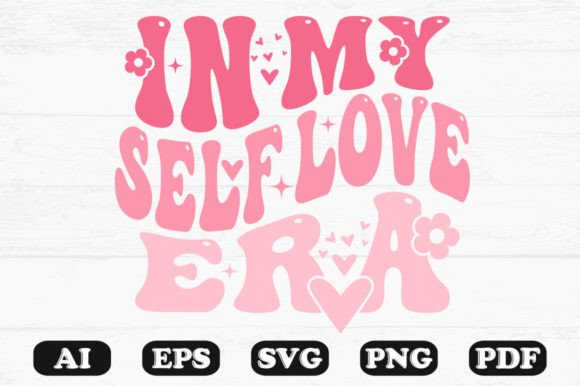 In My Self Love Era Retro Wavy SVG Graphics