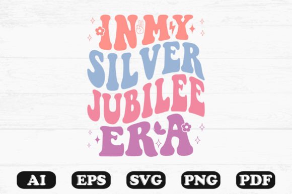 In My Silver Jubilee Era Retro Wavy SVG Graphics