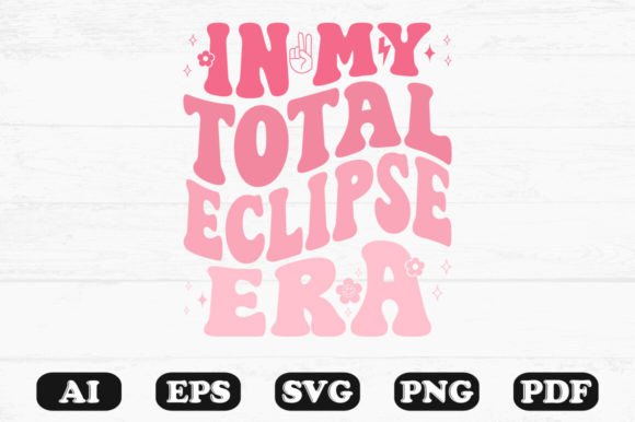 In My Total Eclipse Era T-shirt Graphics for Crafts