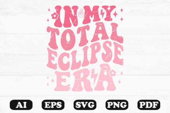 In My Total Eclipse Era Wavy SVG Graphics for Crafts