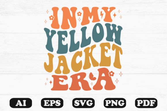 In My Yellow Jacket Era Retro Wavy SVG: Graphics for Crafts & Content